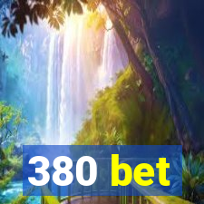 380 bet